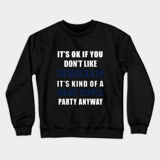 Democratic Party Support T-shirt Crewneck Sweatshirt